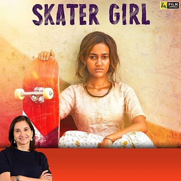 Skater Girl | Anupama Chopra's Review | Film Companion