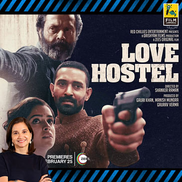 Love Hostel | Bollywood Movie Review by Anupama Chopra | Vikrant Massey, Sanya Malhotra