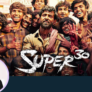67: Super 30 | Bollywood Movie Review by Anupama Chopra | Hrithik Roshan | Vikas Bahl