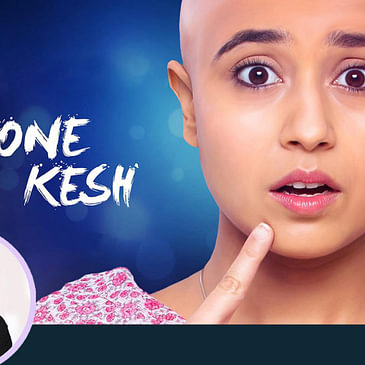 54: Gone Kesh Movie Review by Anupama Chopra | Qasim Khallow | Shweta Tripathi