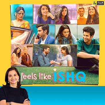 Feels Like Ishq | Anupama Chopra's Review | Netflix India | Film Companion