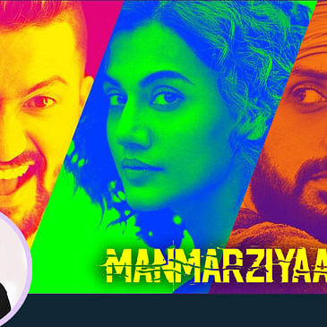 13: Anupama Chopra's Movie Review of Manmarziyaan | Anurag Kashyap | Taapsee | Vicky | Abhishek