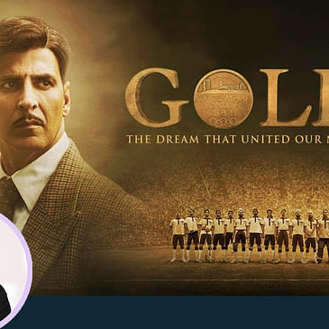 3: Anupama Chopra's Movie Review of Gold | Reema Kagti | Akshay Kumar