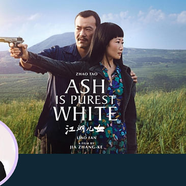 72: Ash Is Purest White | Movie Review by Anupama Chopra | Film Companion