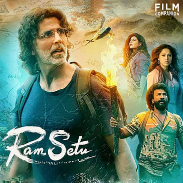 Ram Setu Movie Review by Anupama Chopra | Akshay Kumar, Satyadev Kancharana | Film Companion