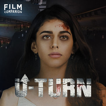 U Turn Movie Review by Anupama Chopra | Film Companion