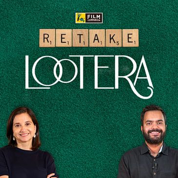 Lootera | Film Companion Retake | Vikramaditya Motwane | Anupama Chopra, Rahul Desai | Film Companion