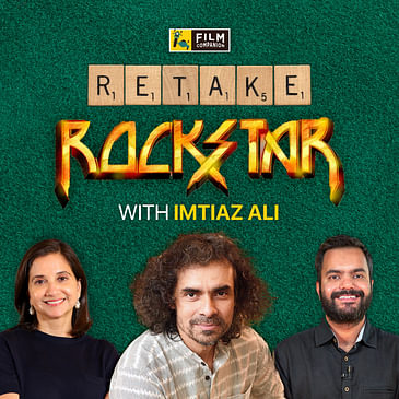 Discuss Rockstar ft. Imtiaz Ali | Anupama Chopra, Rahul Desai | FC Retake | Film Companion