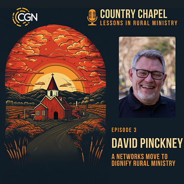 David Pinckney- A Networks Move To Dignify Rural Ministry