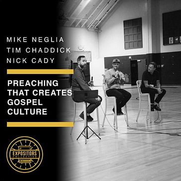 Preaching That Creates Gospel Culture