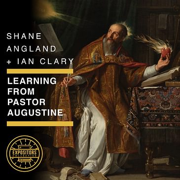 Learning from Pastor Augustine with Shane Angland + Ian Clary