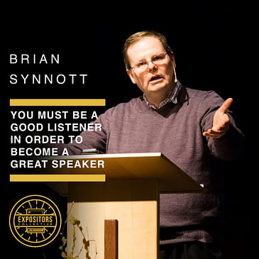 You Must Be a Good Listener in Order to Become a Great Speaker - Brian Synnott