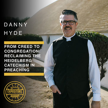 From Creed to Congregation: Reclaiming the Heidelberg Catechism in Preaching
