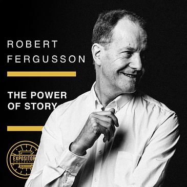 The Power of Story with Robert Fergusson - Rebroadcast
