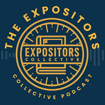 Episode 50 - The Character of the Expositor