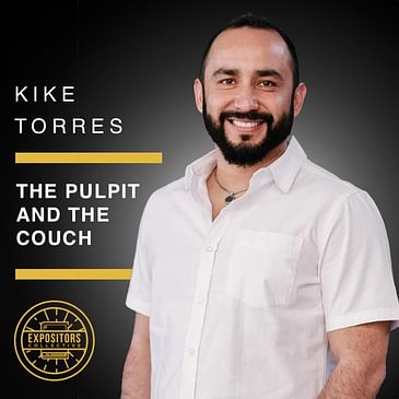 The Pulpit and the Couch with Kike Torres