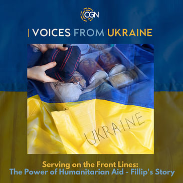 Ukraine: Serving on the Front Lines: The Power of Humanitarian Aid - Fillip's Story