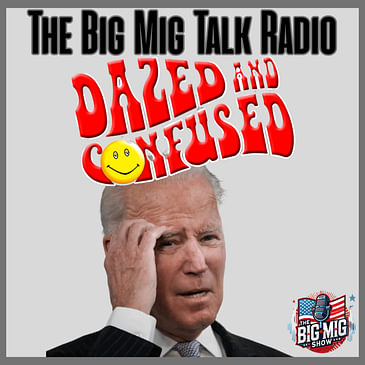 Joe Biden, Dazed & Confused |EP066