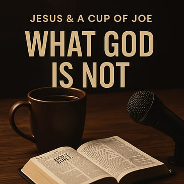 What God Is Not!