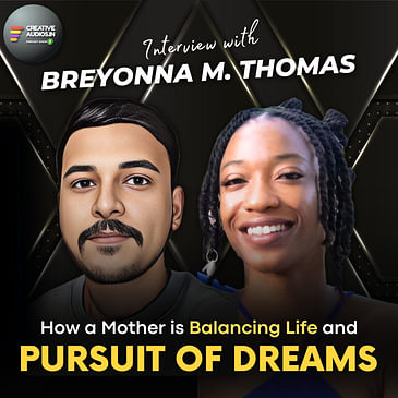 How a Mother is Balancing Life and the Pursuit of Dreams? | An Interview with Actress Breyonna M. Thomas | Ajay Tambe