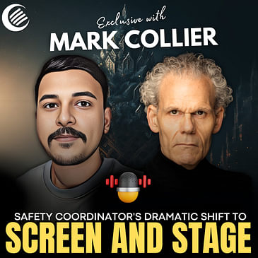 How THIS Safety Coordinator Made Dramatic Shift to Stage and Screen | Actor Mark Collier | Ajay Tambe
