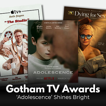 Gotham TV Awards 2025: How “Adolescence” Swept the Limited Series Categories
