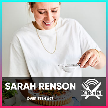 Sarah Renson - Over Eten #97