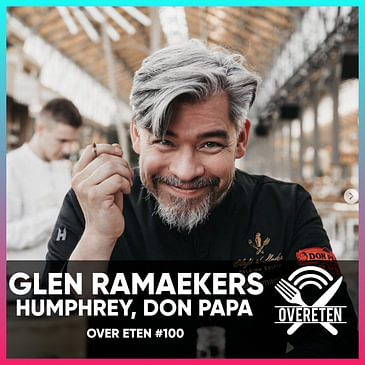 Glen Ramaekers, Humphrey Chez Pias; Don Papa Rum - Over Eten #100 🎉
