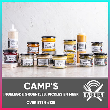 Camp's; ingelegde groentjes, pickles en meer - Over Eten #125