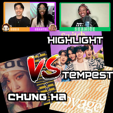 Pop Off: TEMPEST vs CHUNG HA vs HIGHLIGHT (March 2024 Comebacks) with Shanice of Kpopbox