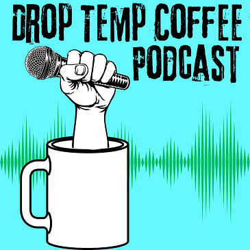 Drop Temp Coffee Podcast