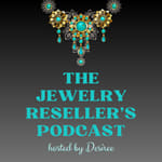 Jewelry Reseller Math: Are You Actually Making Money? - Episode #123