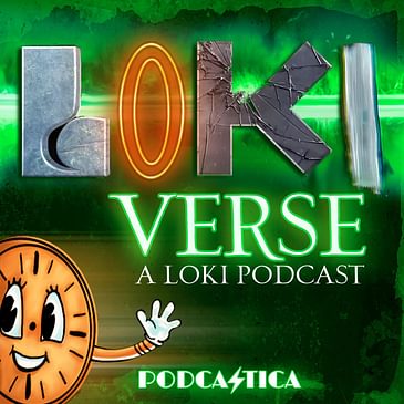 4: "The Journey into Mystery" & "For Time Always" (Loki S1E5&6)