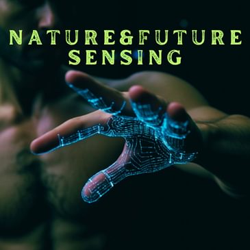 NATURE AND FUTURE SENSING TECHNOLOGY
