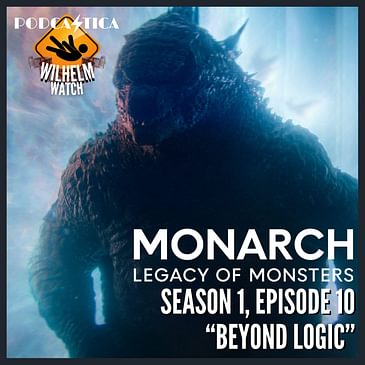 "Beyond Logic" (Monarch: Legacy of Monsters S1E10)