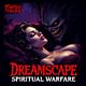 Ep. 202: Dreamscape Spiritual Warfare