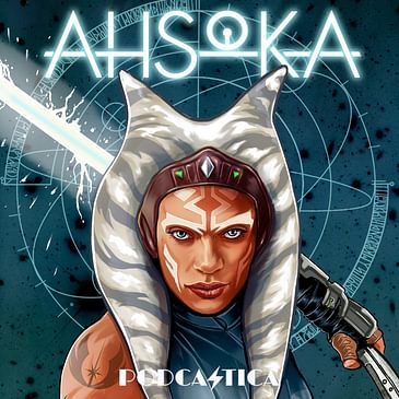 59: "The Jedi, the Witch, and the Warlord" (Ahsoka S1E8)