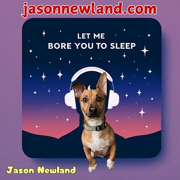 Let me bore you to sleep