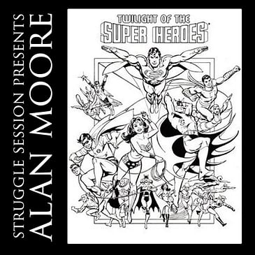 Alan Moore: Twilight of the Superheroes