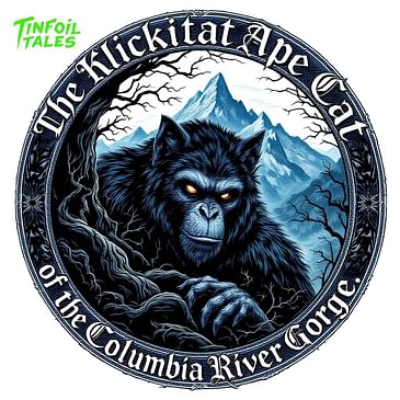 Ep. 173: The Klickitat Ape Cat of the Columbia River Gorge