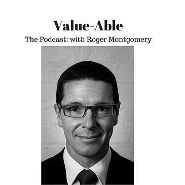 Value-Able The Podcast: with Roger Montgomery