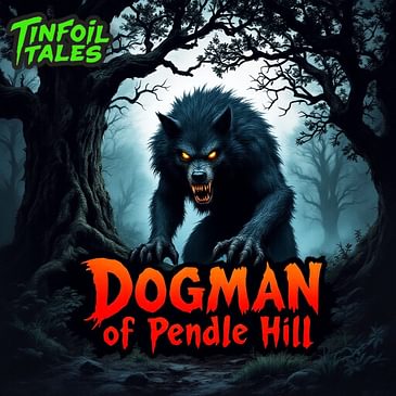 Ep. 181: Dogman of Pendle Hill