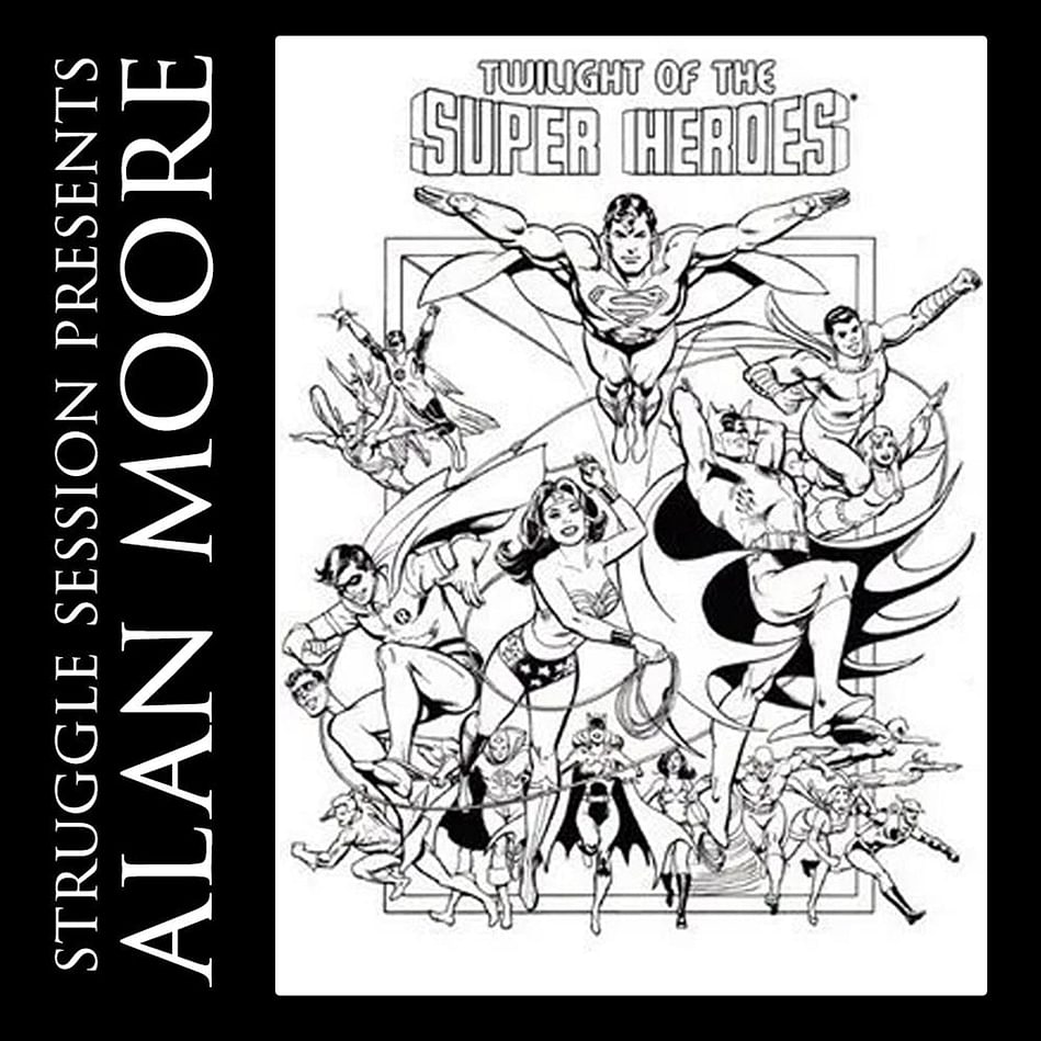 Struggle Session Presents Alan Moore: Twilight of the Superheroes [Preview]  | Struggle Session