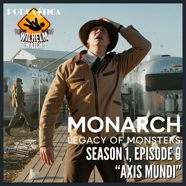 "Axis Mundi" (Monarch: Legacy of Monsters S1E8)