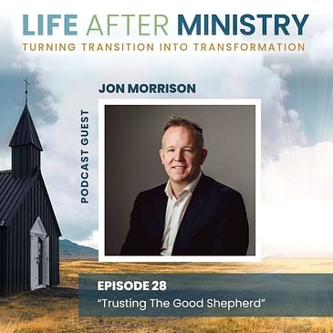 Trusting The Good Shepherd (featuring Jon Morrison)
