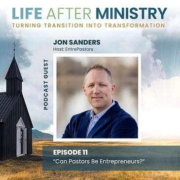 Can Pastors Be Entrepreneurs? (featuring Jon Sanders)