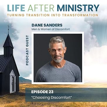 Choosing Discomfort (featuring Dane Sanders)