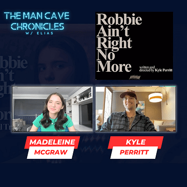 Unveiling ’Robbie Ain’t Right No More’ with Madeleine McGraw and Kyle Perritt