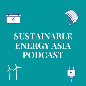 Sustainable Energy Asia Podcast
