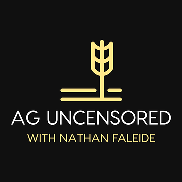 AgUncensored Into: About the Podcast